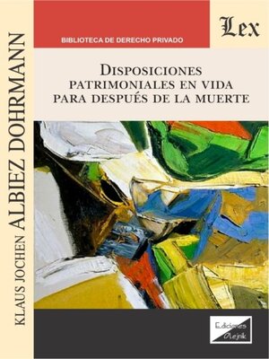 cover image of Disposiciones patrimoniales en vida para después de la muerte